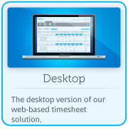 The desktop version of our cloud based web timesheet solution.
